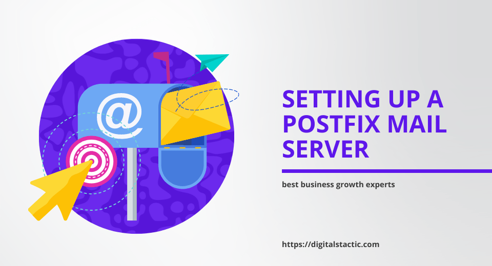 Setting Up a Postfix Mail Server - Digitals Tactic - Simplify Email Magic 100% Inbox - Digitals Tactic - Simplify Email Magic 100% Inbox Setting Up a Postfix Mail Server